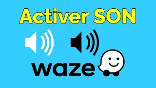 Comment mettre le son sur Waze