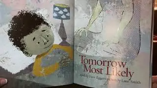 Tomorrow Most Likely By Dave Eggers and pictures by Lane Smith