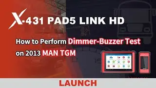 X-431 PAD5 LINK HD | Perform Dimmer and Buzzer Test on 2013 MAN TGM