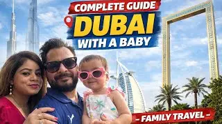DUBAI 4 DAYS ITINERARY WITH BABY 🛩️ FIRST INTERNATIONAL TRIP&hellip;