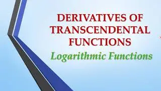 Derivatives of Logarithmic Functions