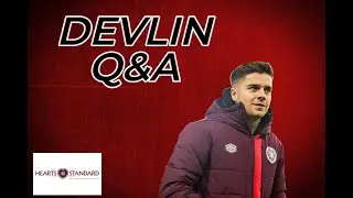 Cammy Devlin on injury, FOMO of Asian Cup and what he has learned about Hearts