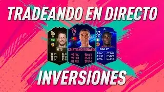 FIFA 19 | TRADEANDO EN DIRECTO | INVERSIONES |  ALKE78