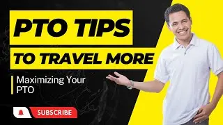 How to Maximize Your PTO to Travel More