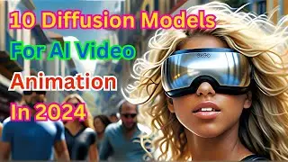10 Diffusion Models For AI Video With Stunning Concept That Worth To Pay Attention In 2024
