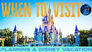 Planning a Walt Disney World Vacation: When To Visit In 2025