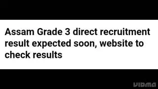 ASSAM DIRECT RECRUITMENT GRADE 3 RESULT 2022 RELEASED DATE UPDATE, CUTOFF MARK,SELECTION PROCESS