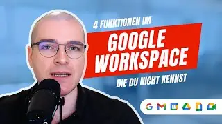 4 Funktionen Google Workspace, die du noch nicht kennst 💡