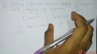 What are the differences between charging by induction and charging by conduction ? | CLASS 12 |...