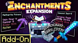 BEST!! | ADDON TERBARU DAN TERBAIK DI MINECRAFT MCPE 1.21+ | ENCHANTMENT EXPANSION |