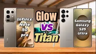 Infinix Note 50 Pro VS Samsung Galaxy S25 Ultra | Full Specs Comparison | Glow Vs Titan