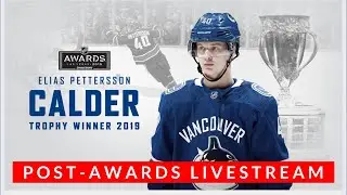 Post-NHL Awards LIVESTREAM: reaction to Elias Pettersson winning the Calder Trophy