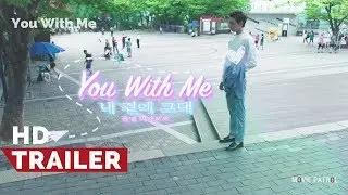 You With Me Official Trailer #2 (2017) | Devon Seron, Kim Hyun Woo, Jin Ju Hyung