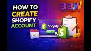 How To Create Shopify Account | Step-by-Step Guide &ndash; Big Brand Marketing