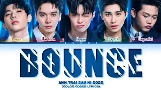 【LYRICS】 BOUNCE - Anh Trai Say Hi 2025 (Color Coded Lyrics)