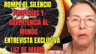 La Luz De María Rompe El Silencio: Profecías Para Estos Tiempos Y Un Llamado De Advertencia Al Mundo