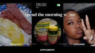 spend the morning w/ me | 6am, mini grocery haul, breakfast, everyday supplements