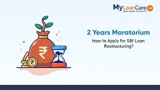 SBI Loan Restructuring Scheme - How to Apply & Check Eligibility