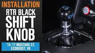 Install 2015-2017 Mustang GT, EcoBoost, V6 RTR Black Shift Knob