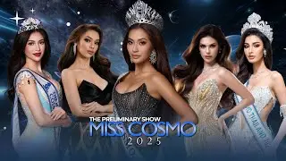 Miss Cosmo 2025 | The Preliminary Show | Live Chat & Updates
