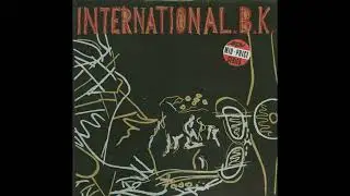 International B.K. - Oh Pretentious Moi (Concrete Mix) (1985) | F_cking Bastard [SOLVED]