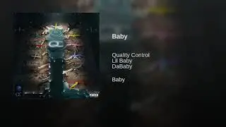 Quality Control ft. Lil Baby & DaBaby - Baby(Official Audio)