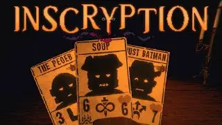 Inscryption is a Pebblike Soupbuilder - Full Game