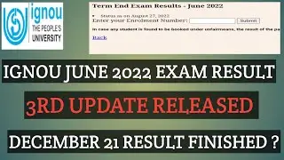 IGNOU JUNE 2022 EXAM RESULT 3RD UPDATE RELEASED DECEMBER EXAM RESULT FINISHED ??