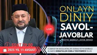 ❔ONLAYN DINIY SAVOL-JAVOBLAR 11.08.2025