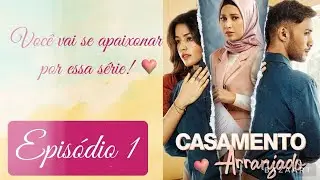 Casamento Arranjado - Epis&oacute;dio 1 | #filmes #dorama #series