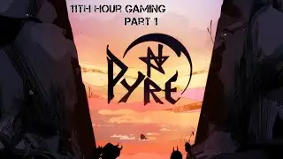 Let's Play: Pyre Part 1- Welcome to the Downside