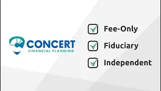 Concert Financial Planning - Fee Only, Fiduciary, Independent