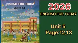 English For Today. Class 4. Unit 5. Page: 12, 13. A Little Doctor. 
