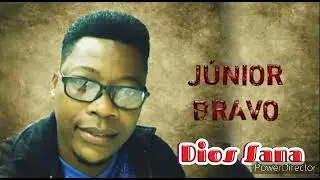 Junior bravo Dios sana