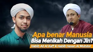 Dukun Nikah Sama Jin - Habib Ali Al Kaff & Habib Hasan Al Muhdor