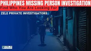 Philippines Missing Person Investigations