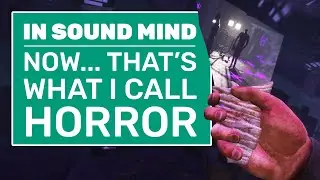 In Sound Mind Gameplay And Impressions | Horror With An Audio Twist