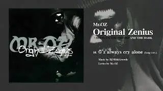 G&rsquo;z always cry alone (long ver.)