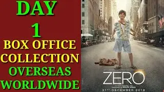Zero 1st Day Box Office Collection || Box Office Collection Worldwide Day 1|| Zero Box Office