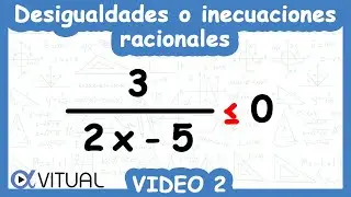 Desigualdades o Inecuaciones Racionales | Video 2 de 4