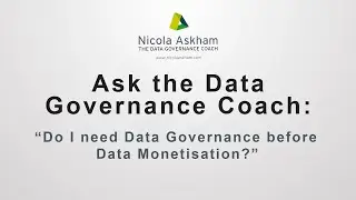 Do I need Data Governance before Data Monetisation?