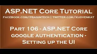 ASP NET Core google authentication   setting up the UI