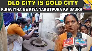 Old City is Gold City, Telangana Jaguruti President K.Kavitha visit Yakutpura | Asian Tv News
