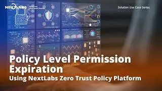 CloudAz: Policy Level Permission Expiration | NextLabs Unified Zero Trust Policy Platform