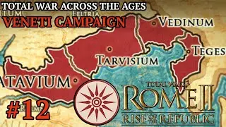 WHAT A CHAOS! -  TOTAL WAR ROME II: RISE OF THE REPUBLIC | VENETI CAMPAIGN PART 12