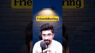 What is Friendshoring ? #shorts #economy