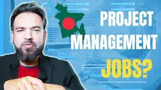বাংলাদেশে কোন খাতে Project Management এর চাহিদা আছে? Project Manager Jobs in Bangladesh
