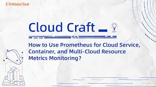 Alibaba Cloud Observability | How to Use Prometheus for Metrics Monitoring？