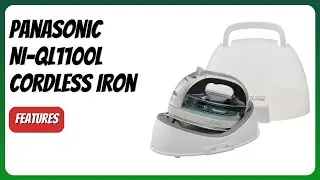 REVIEW (2025): Panasonic NI-QL1100L Cordless Iron. Features.