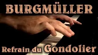 Johann BURGM&Uuml;LLER: Op. 109, No. 14 (Refrain du Gondolier)